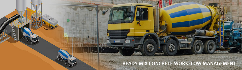 Ready Mix Concrete Workflow Management Ready Mix Concrete Workflow Management